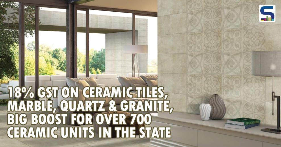 India Ltd, one of India’s largest tiles companies has welcomed the GST council recommendation to lower the GST on Marble, Granite and Ceramic tiles of all kinds from 28% to 18% and expressed confidence that it will benefit over 700 ceramic tiles units from Gujarat.