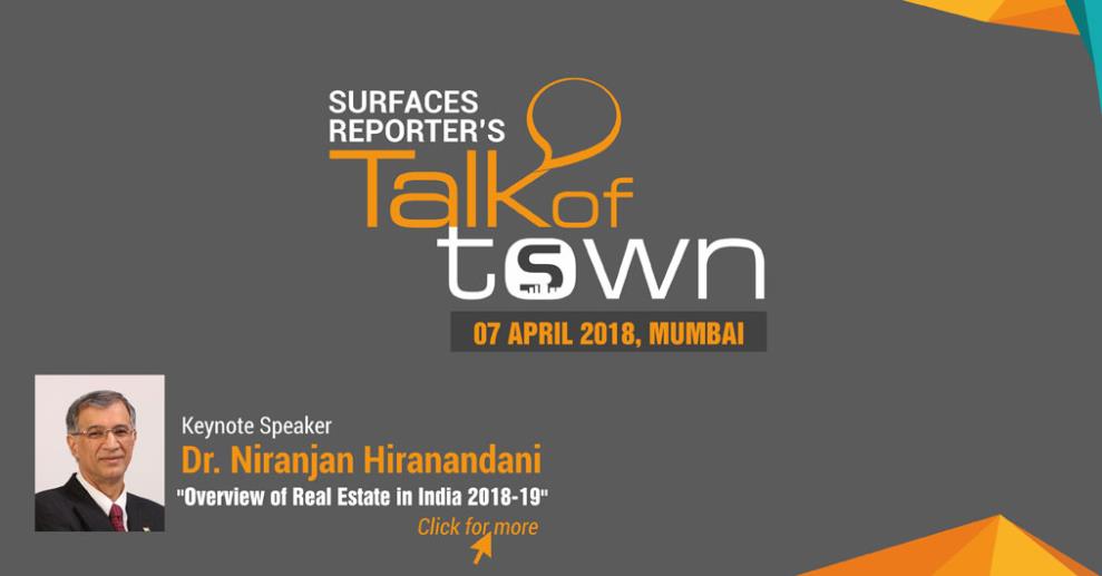 Surfaces Reporter’s “The Talk of Town” is a nationwide series of design events, with its first footprint in Mumbai in FY 2018-19 on 7th April, 2018 at the Rodas, Powai.