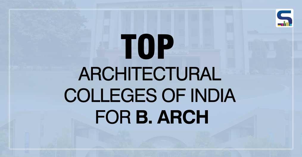 Top Architectural Colleges of India for B. Arch