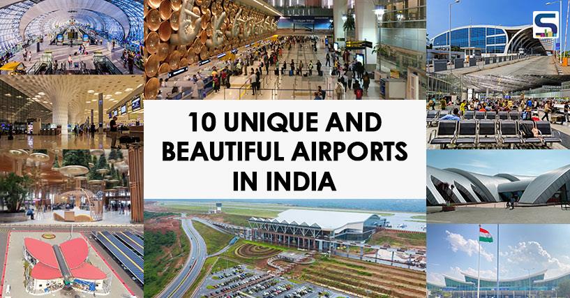 10 Exceptionally Designed Airports In India