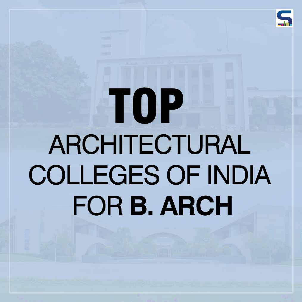 Top Architectural Colleges of India for B. Arch