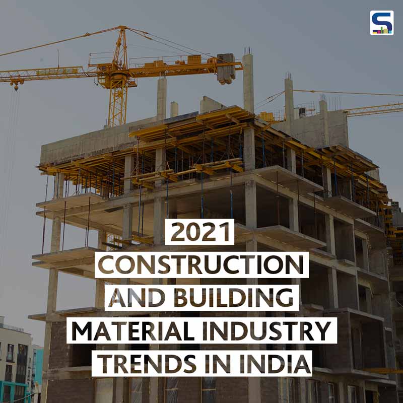 2021 Construction and Building Material Industry Trends in India
